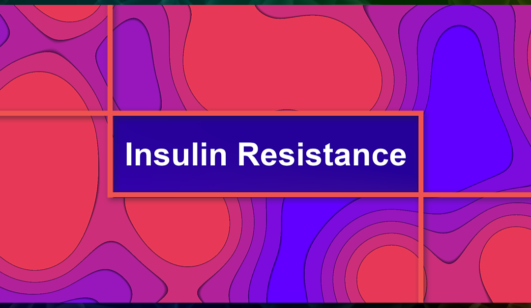 Understanding Insulin Resistance: An Overview for People with Type 2 Diabetes