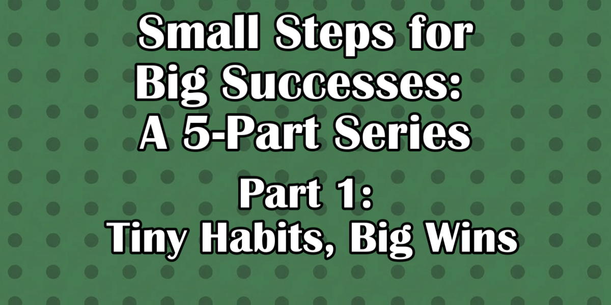 Tiny Habits, Big Wins: How to Manage Diabetes Without Overwhelm