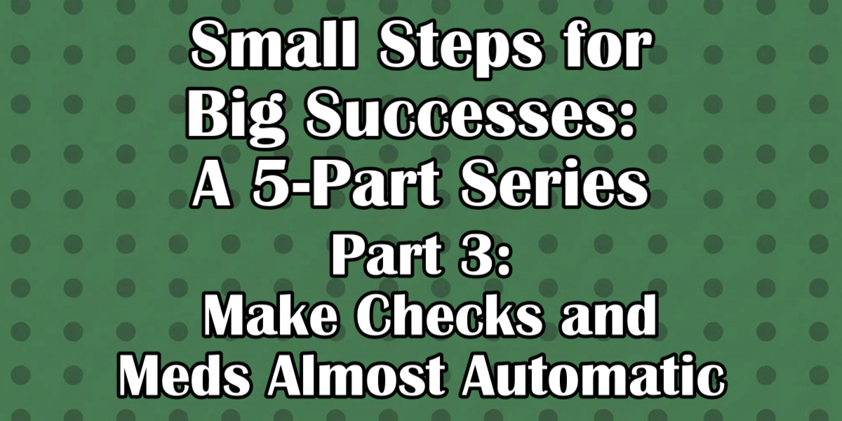 Put Your Meter and Meds on Autopilot: A Simple Routine That Works