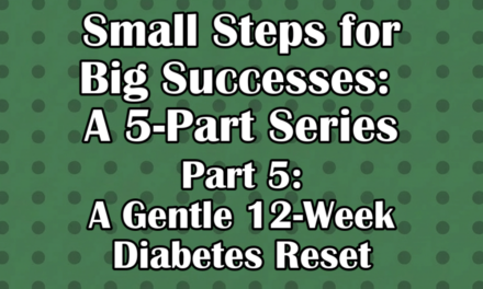 The 12-Week Small-Steps Diabetes Reset (For the Newly Diagnosed and the Burned Out)